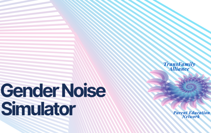 A linear abstract geometric design showcasing the TransFamily Alliance logo and text reading "Gender Noise Simulator", indicating that clicking through will help parents find the answer to their question, Is my kid trans?